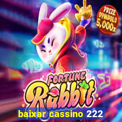 baixar cassino 222